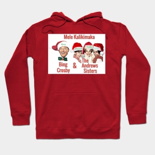 Mele Kalikimaka - Bing Crosby & The Andrews Sisters Hoodie